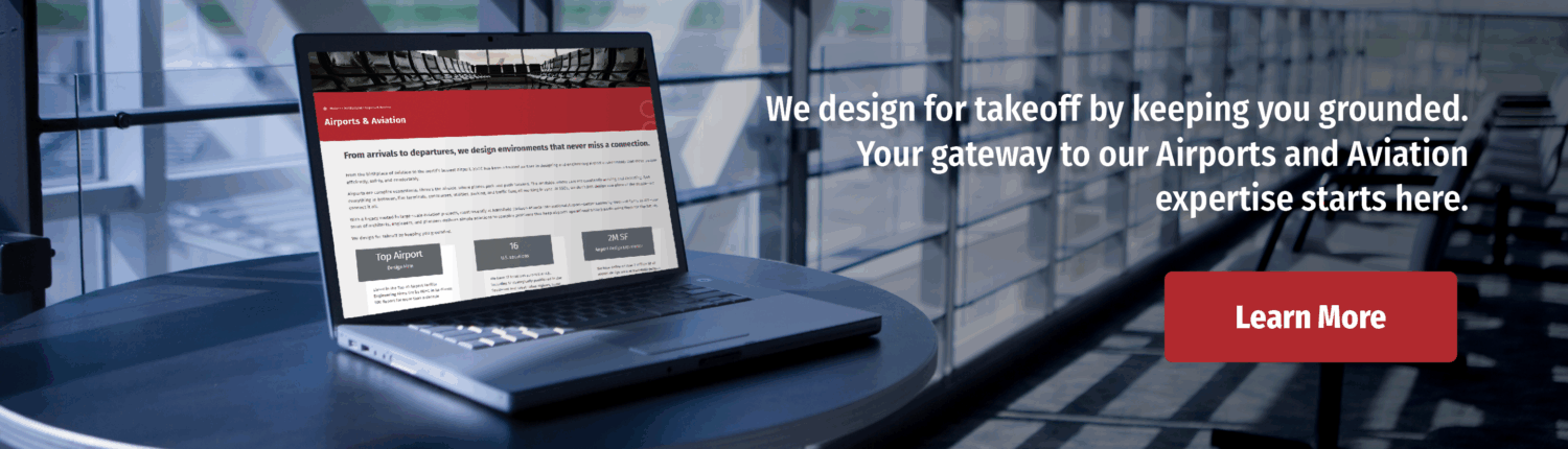 Learn more about SSOE’s airports and aviation expertise at www.ssoe.com/airports-and-aviation.